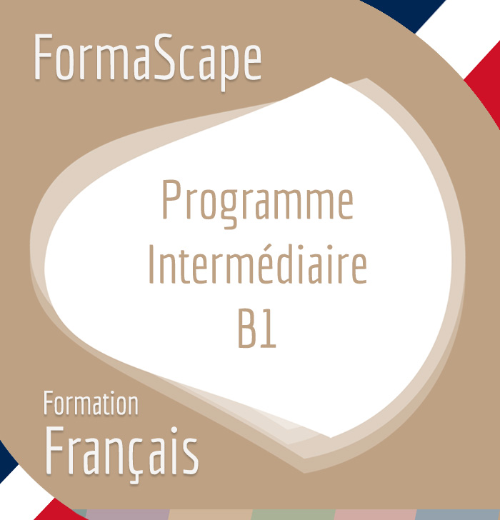 FormaScape - Formation Français - Intermédiaire - B1 FormaScape - Formation Français - Intermédiaire - B1